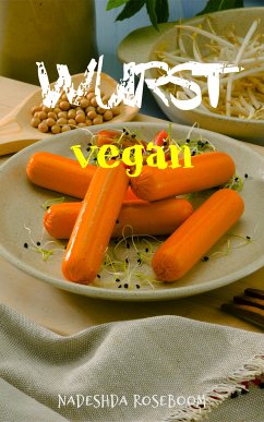 Wurst vegan (eBook, ePUB) - Roseboom, Nadeshda