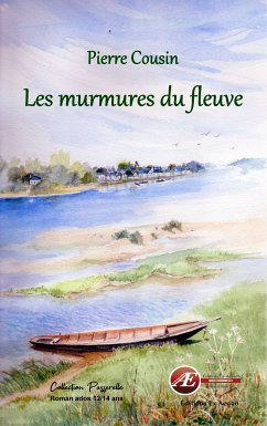 Les murmures du fleuve (eBook, ePUB) - Cousin, Pierre