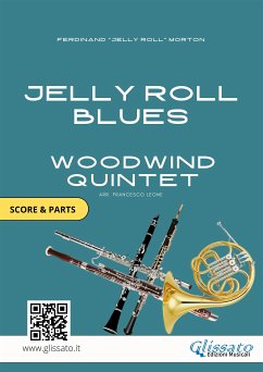 Jelly Roll Blues - Woodwind Quintet score & parts (fixed-layout eBook, ePUB) - "Jelly Roll" Morton, Ferdinand; Leone, Francesco