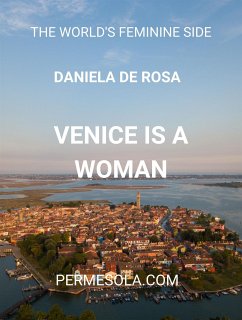 Venice is a woman (eBook, ePUB) - de Rosa, Daniela