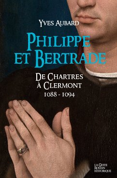 Philippe et Bertrade de Chartres à Clermont (1088-1094) (eBook, ePUB) - Aubard, Yves