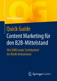 Quick Guide Content Marketing für den B2B-Mittelstand (eBook, PDF) - Kleinkes, Uwe
