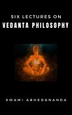 Six Lectures on Vedanta Philosophy (eBook, ePUB)