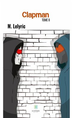 Clapman - Tome II (eBook, ePUB) - Lelyric, M.