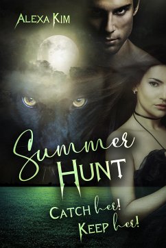 Summer Hunt - Catch Her! Keep Her! (eBook, ePUB) - Kim, Alexa