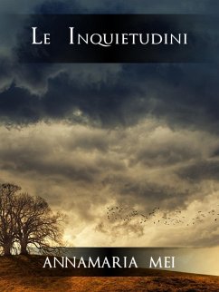 Le inquietudini (eBook, ePUB) - Mei, Annamaria