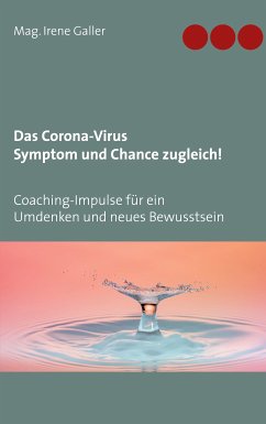 Das Corona-Virus - Symptom und Chance zugleich! (eBook, ePUB) - Galler, Irene