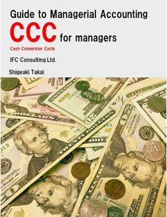 Guide to Management Accounting CCC (Cash Conversion Cycle) for managers (eBook, ePUB) - Takai, Shigeaki