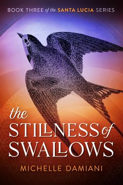 The Stillness of Swallows (eBook, ePUB) - Damiani, Michelle
