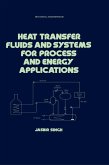 Heat Transfer Fluids and Systems for Process and Energy Applications (eBook, PDF) Heat Transfer Fluids and Systems for Process and Energy Applications (eBook, PDF)