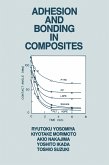 Adhesion and Bonding in Composites (eBook, ePUB) Adhesion and Bonding in Composites (eBook, ePUB)