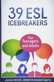 39 ESL Icebreakers: For Teenagers and Adults (eBook, ePUB)