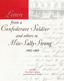 Letters from a Confederate Soldier and others to Miss Sally Strong, 1862-1869 (eBook, ePUB)