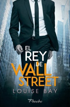 El rey de Wall Street (eBook, ePUB) - Bay, Louise