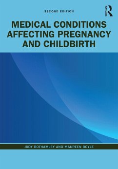 Medical Conditions Affecting Pregnancy and Childbirth (eBook, PDF) - Bothamley, Judy; Boyle, Maureen