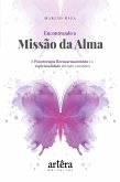 Encontrando a Missão da Alma: A Psicoterapia Reencarnacionista e a Espiritualidade Abrindo Caminhos (eBook, ePUB)