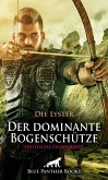 Der dominante Bogenschütze   Erotische Geschichte (eBook, PDF)