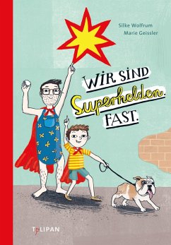 Wir sind Superhelden. Fast. (eBook, ePUB) - Wolfrum, Silke
