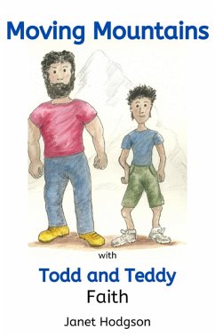 Cover Moving Mountains with Todd and Teddy Faith (The Todd and Teddy series, #2) (eBook, ePUB)