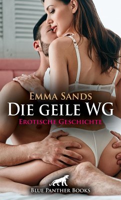 Die geile WG   Erotische Geschichte (eBook, PDF) - Sands, Emma