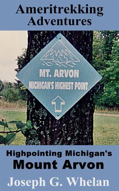 Cover Ameritrekking Adventures: Highpointing Michigan's Mount Arvon (eBook, ePUB)