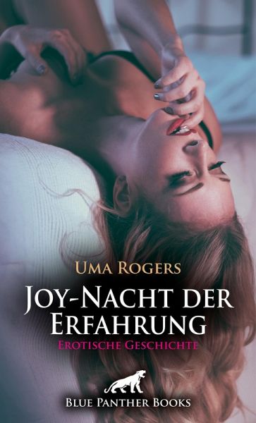 Joy-Nacht der Erfahrung Erotische Geschichte (eBook, ePUB) Joy-Nacht der Erfahrung Erotische Geschichte (eBook, ePUB)