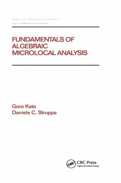 Fundamentals of Algebraic Microlocal Analysis (eBook, PDF) - Kato, Goro; Struppa, Daniele C