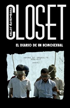 Closet: El Diario De Un Homosexual (DIARIOS, #2) (eBook, ePUB) - Rosemberg, Carlos