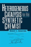 Heterogeneous Catalysis for the Synthetic Chemist (eBook, ePUB)
