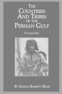 The Countries And Tribes Of The Persian Gulf (eBook, ePUB) - Miles, Samuel Barrett