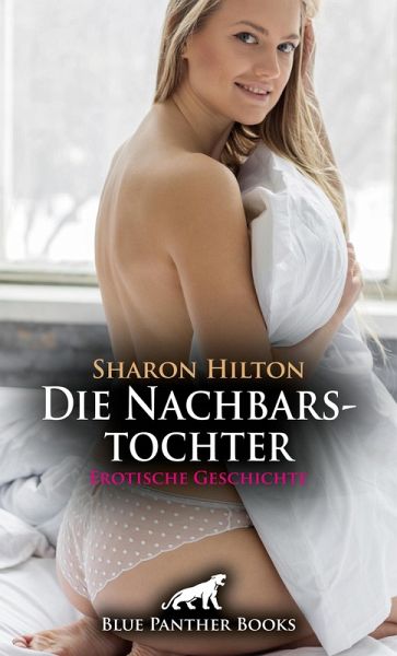 Die Nachbarstochter   Erotische Geschichte (eBook, ePUB)