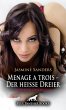Menage a trois - Der heiße Dreier  ... - Bild 1