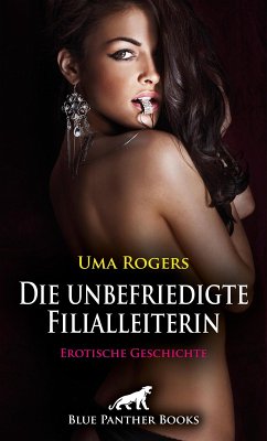 Cover Die unbefriedigte Filialleiterin   Erotische Geschichte (eBook, ePUB)