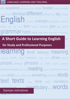 A Short Guide to Learning English for Study and Professional Purposes (Language Learning and Teaching, #2) (eBook, ePUB) - Johnstone, Damian