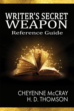 Writer's Secret Weapon: Reference Guide (eBook, ePUB) - Mccray, Cheyenne; Thomson, H. D.