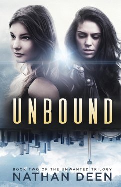 Unbound (The Unwanted Trilogy, #2) (eBook, ePUB) - Deen, Nathan