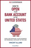 How to Open Your Bank Account in the United States (Yes to Entrepreneurs ®, #3) (eBook, ePUB)