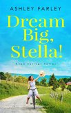 Dream Big, Stella! (Hope Springs Series, #1) (eBook, ePUB)
