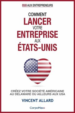 Cover Comment lancer votre entreprise aux États-Unis (Oui aux entrepreneurs ®, #1) (eBook, ePUB)