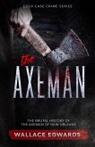 The Axeman: The Brutal History of the Axeman of New Orleans (Cold Case Crime, #4) (eBook, ePUB)