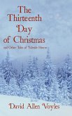 The Thirteenth Day of Christmas and Other Tales of Yuletide Horror (eBook, ePUB)
