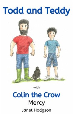 Todd and Teddy with Colin the Crow Mercy (The Todd and Teddy series, #3) (eBook, ePUB) - Hodgson, Janet