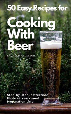 Cover 50 Easy Recipes for Cooking With Beer (eBook, ePUB)