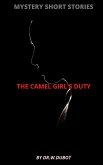 Mystery Short Stories - The Camel Girl's Duty (eBook, ePUB)