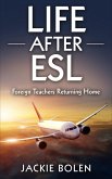 Life After ESL: Foreign Teachers Returning Home (eBook, ePUB)
