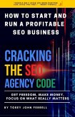 How to Start and run a Profitable SEO Business: Cracking the SEO Agency Code (eBook, ePUB)