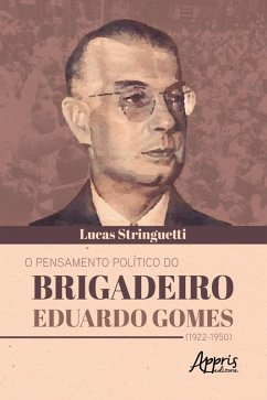 Cover O Pensamento Político do Brigadeiro Eduardo Gomes (1922-1950) (eBook, ePUB)