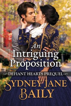 Cover An Intriguing Proposition (Defiant Hearts) (eBook, ePUB)
