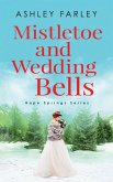 Mistletoe and Wedding Bells (Hope Springs Series, #3) (eBook, ePUB)