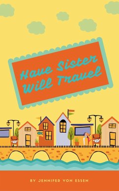 Cover Have Sister Will Travel (eBook, ePUB)